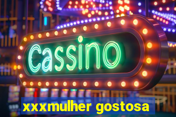 xxxmulher gostosa